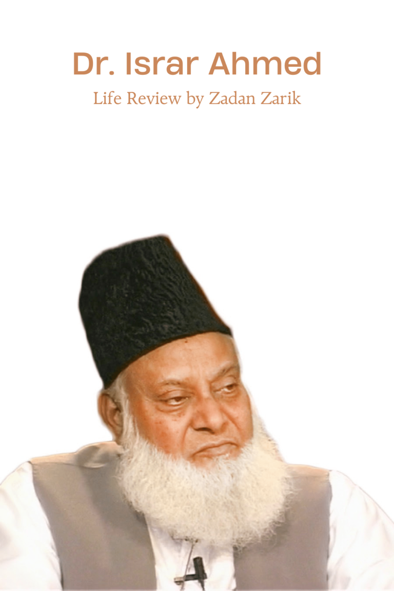 Dr Israr Ahmed – Life and His Impact Me and Others